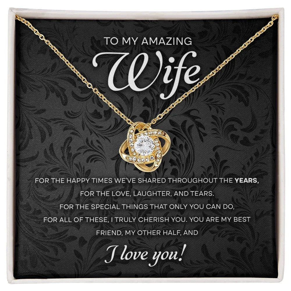 To My Amazing Wife – Romantic Love Knot Necklace with Message Card | Cherished Gift for the Happy Times We've Shared