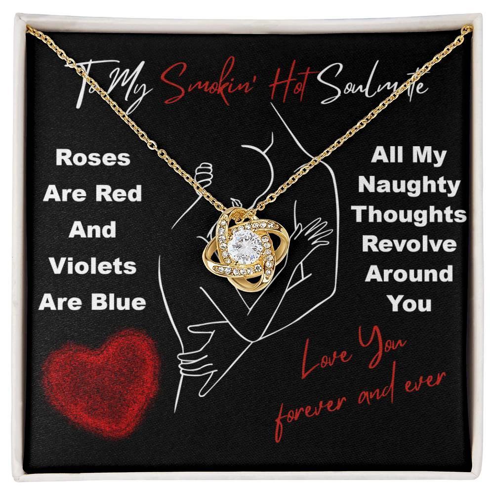 To My Smokin' Hot Soulmate" Love Knot Necklace – A Bold and Passionate Valentine’s Day Gift for Your Forever Love