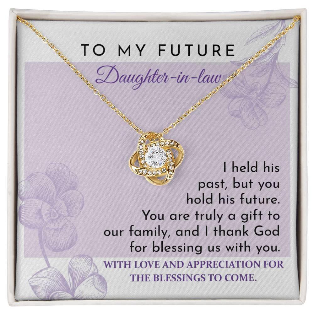 Future Daughter-in-law - You are a Gift to our Family Love Knot Pendant Necklace