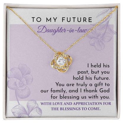 Future Daughter-in-law - You are a Gift to our Family Love Knot Pendant Necklace - Mallard Moon Gift Shop