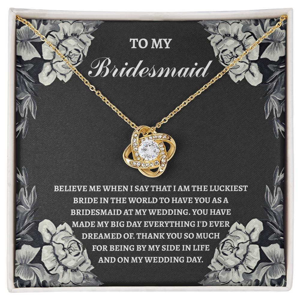 Bridesmaid Wedding Day Gift - The Luckiest Bride - Love Knot Pendant Necklace - Mallard Moon Gift Shop