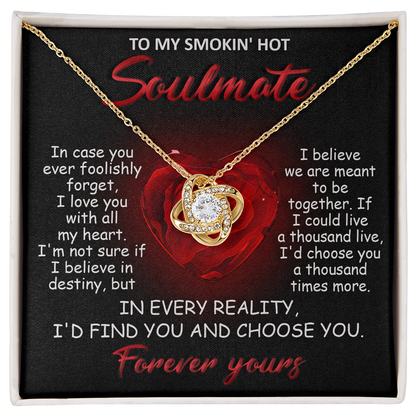To My Smokin' Hot Soulmate - I Love You with All My Heart - Valentine Gift - Love Knot Necklace - Mallard Moon Gift Shop