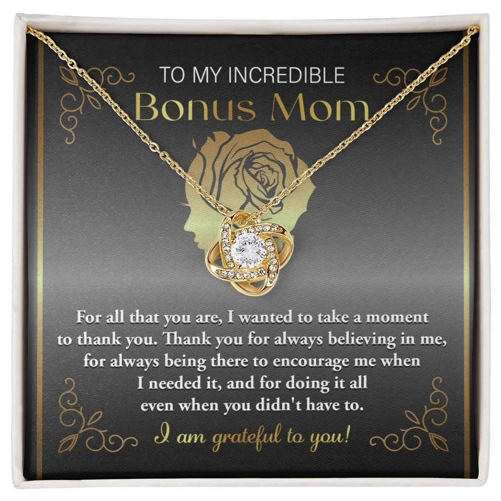 To My Incredible Bonus Mom Thank You for Believing in Me - Love Knot Necklace