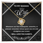 To My Badass Wife - Romantic Love Knot Necklace with Message Card - Empowering Gift for the Queen of My Heart