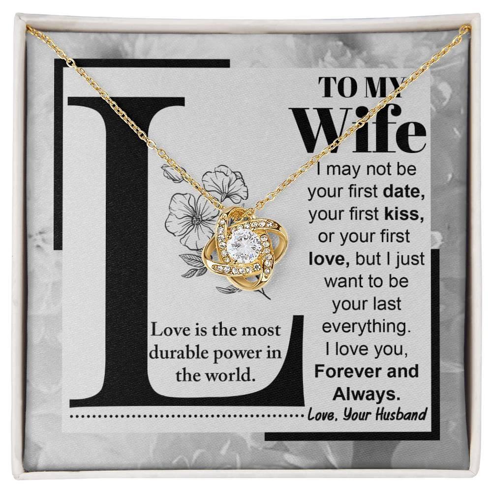 To My Wife Your Last Everything Knot Pendant Necklace