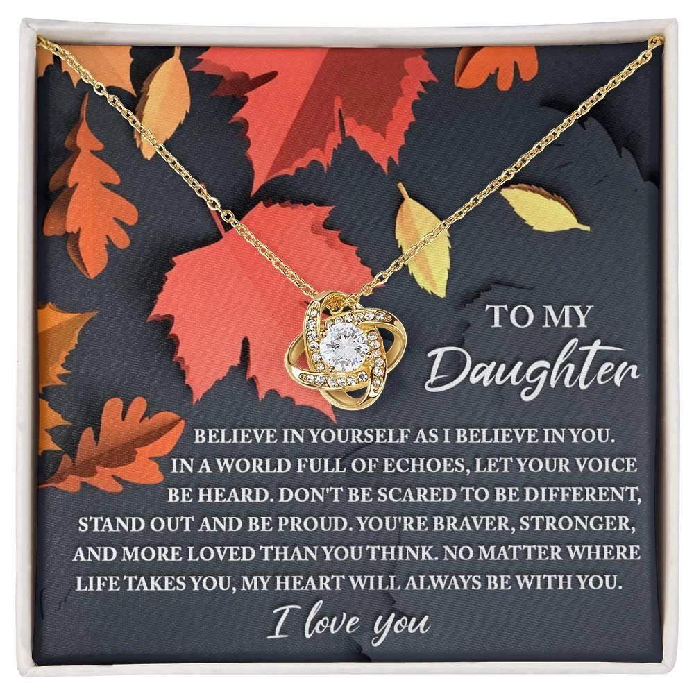 To My Daughter- I Believe in You - Love Knot Pendant Necklace