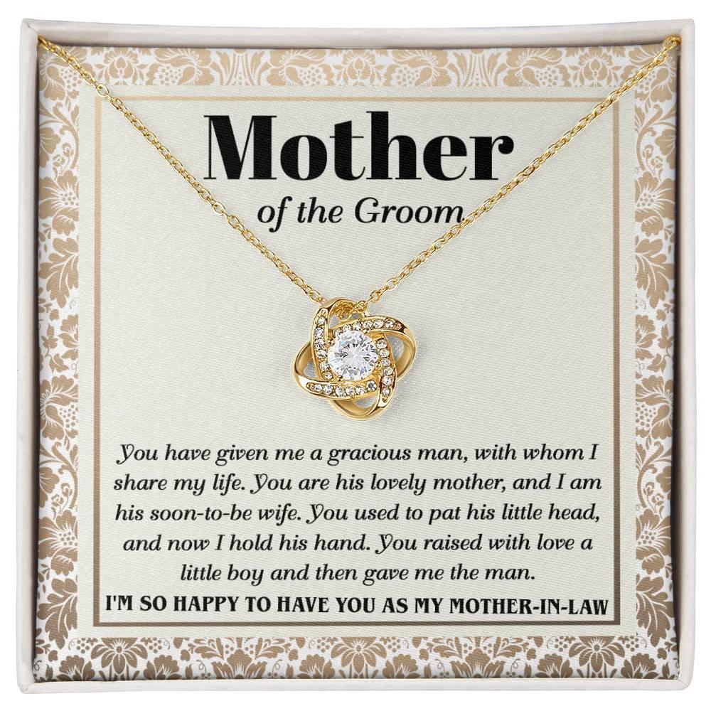 Gift for Mother of the Groom You Have Given Me a Gracious Man Love Knot Pendant Necklace