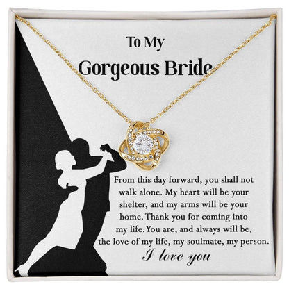 To My Gorgeous Bride on Our Wedding Day, You are the Love of My Life Love Knot Pendant Necklace - Mallard Moon Gift Shop