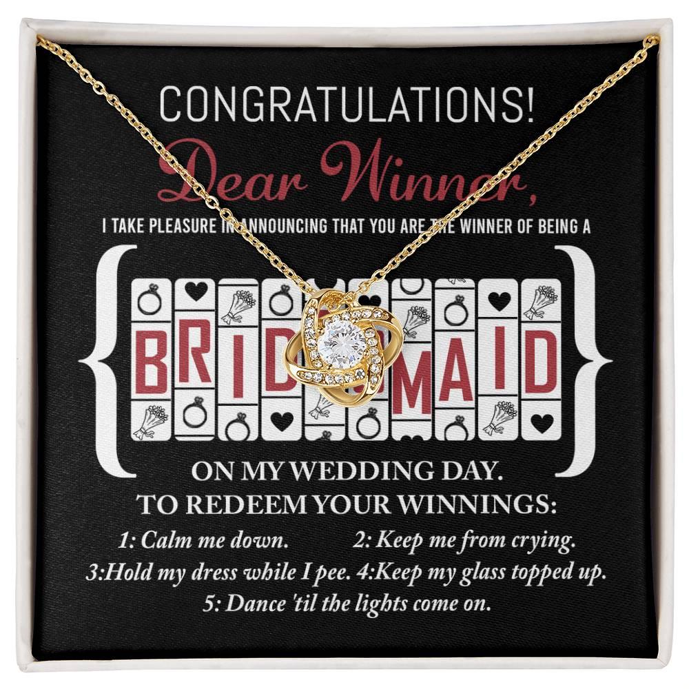Bridesmaid Wedding Proposal Gift - The Winner Of Being My Bridesmaid - Love Knot Pendant Necklace - Mallard Moon Gift Shop