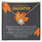 To My Beautiful Daughter Love Knot Necklace – Follow Your Heart & Dream Big Gift from Mom