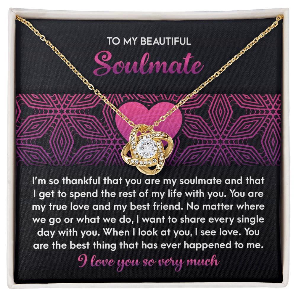 To My Beautiful Soulmate - Love Knot Necklace – A Romantic Gift for Your True Love and Best Friend
