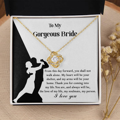 To My Gorgeous Bride on Our Wedding Day, You are the Love of My Life Love Knot Pendant Necklace - Mallard Moon Gift Shop