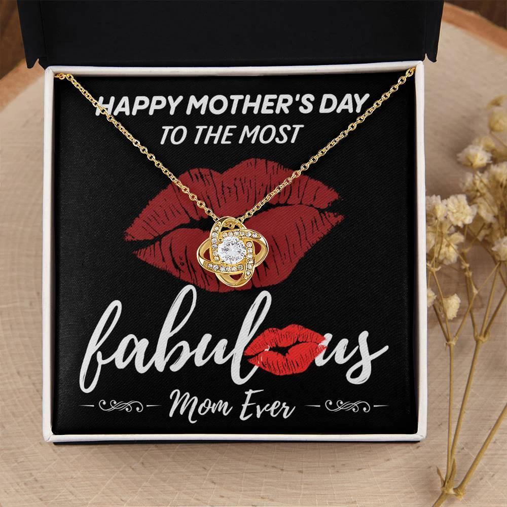 Gift for Mom- Happy Mother's Day to The Most Fabulous Mom - Love Knot Necklace