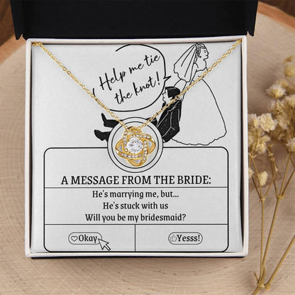 Bridesmaid Proposal Wedding Invite Will You Be My Bridesmaid Love Knot Pendant Necklace - Mallard Moon Gift Shop