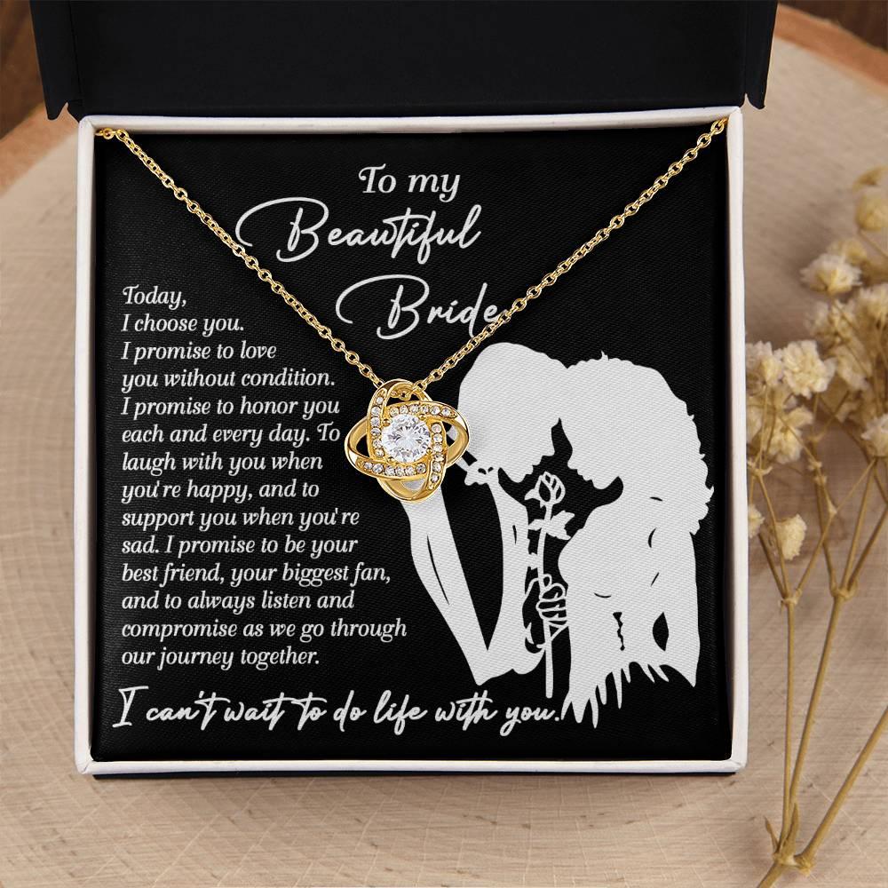 To My Beautiful Bride - I Choose You Love Knot Pendant Necklace Wedding Day Gift from Groom - Mallard Moon Gift Shop