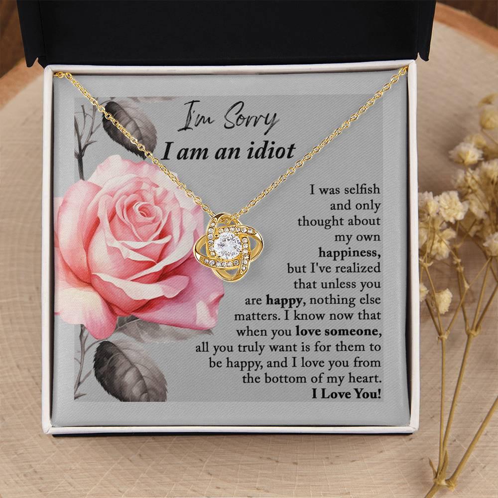 Apology Gift for Her - I'm Sorry I am an Idiot - Love Knot Pendant Necklace - Mallard Moon Gift Shop