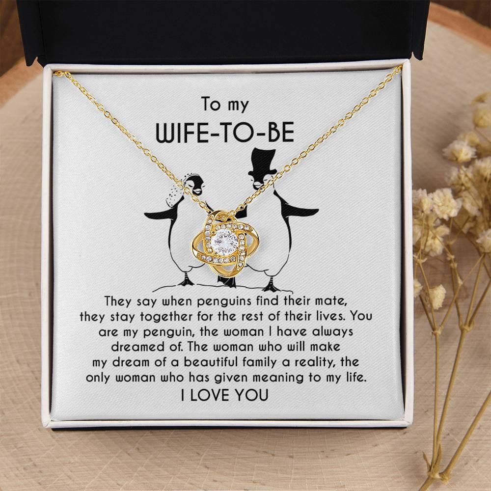 To My Wife-to-be You Are My Penguin Love Knot Pendant Necklace - Mallard Moon Gift Shop