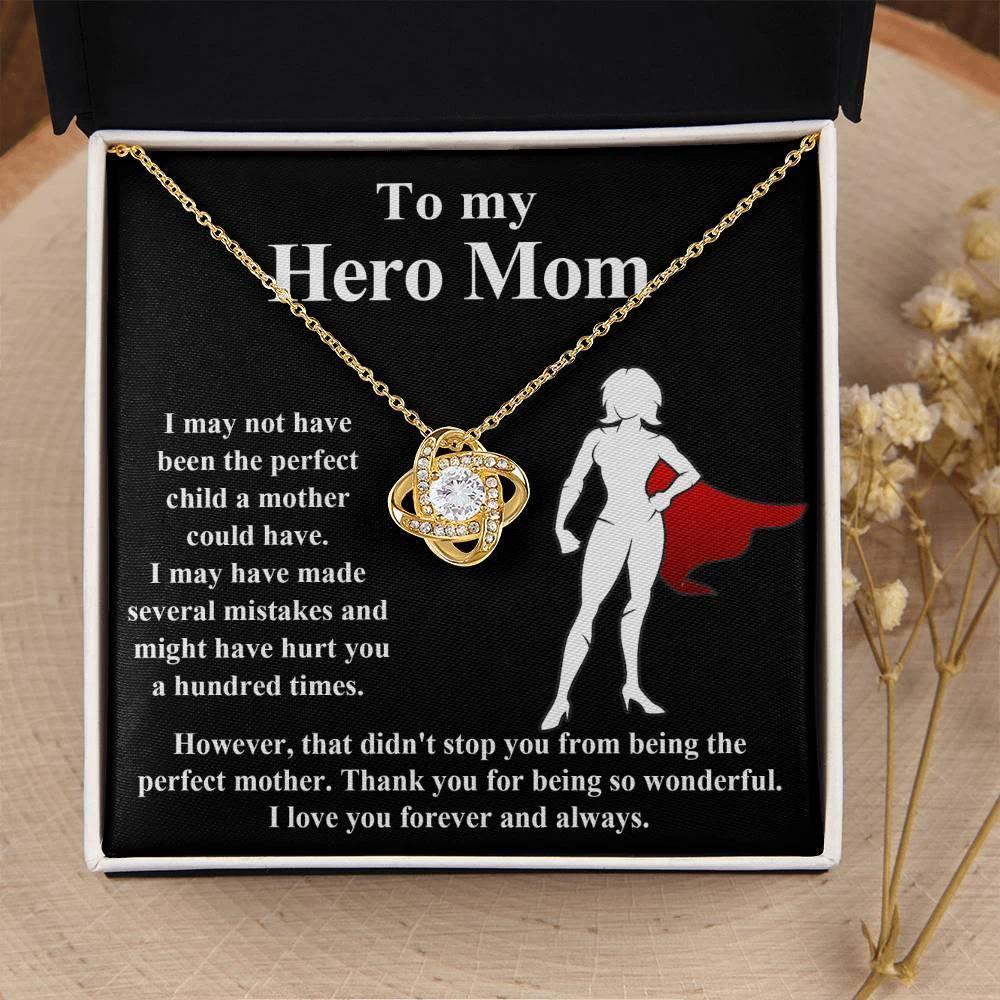 To My Hero Mom I May Not Have Been the Perfect Child. But You are the Perfect Mom Pendant Necklace