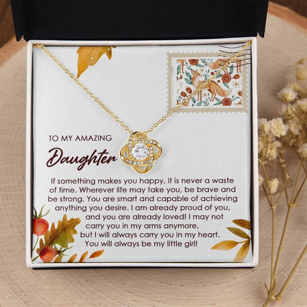 To My Amazing Daughter - Makes You Happy - Love Knot Pendant Necklace