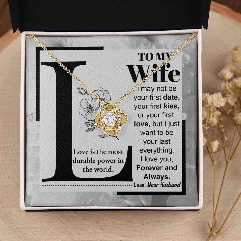 To My Wife Your Last Everything Knot Pendant Necklace