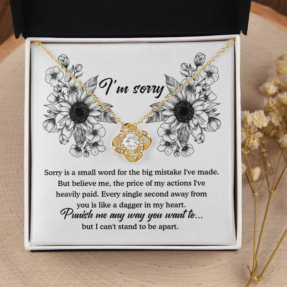 Apology Gift - Sorry is a Small Word for the Big Mistake - Love Knot Pendant Necklace - Mallard Moon Gift Shop