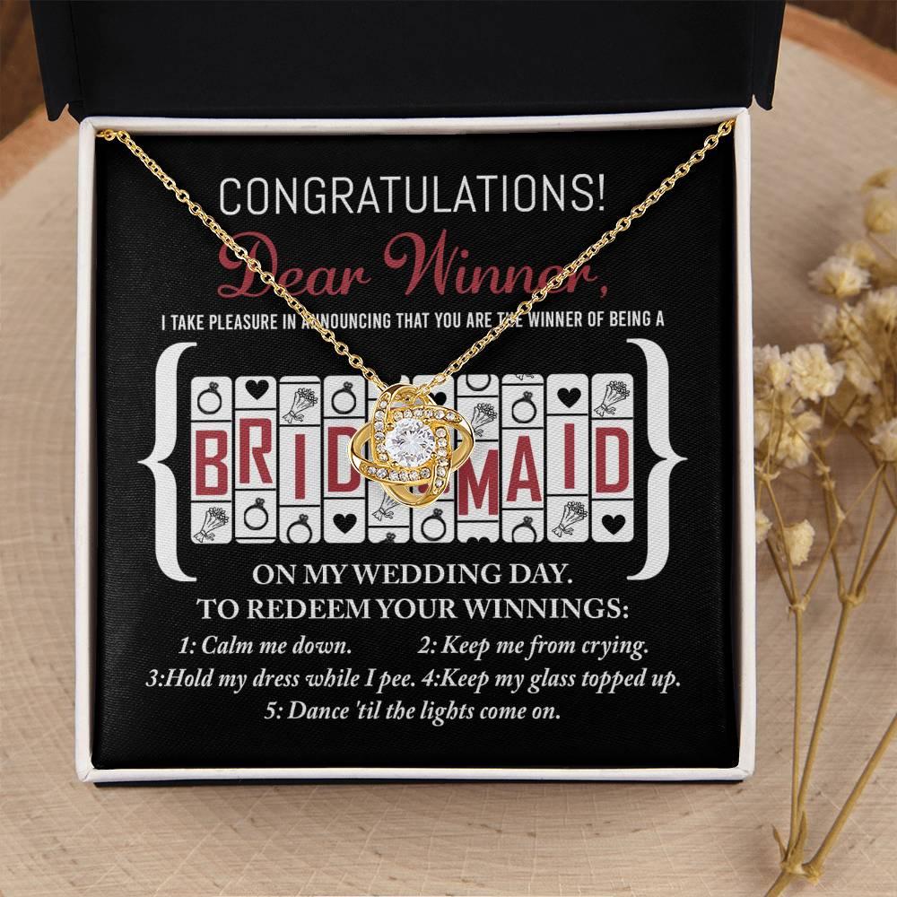 Bridesmaid Wedding Proposal Gift - The Winner Of Being My Bridesmaid - Love Knot Pendant Necklace - Mallard Moon Gift Shop