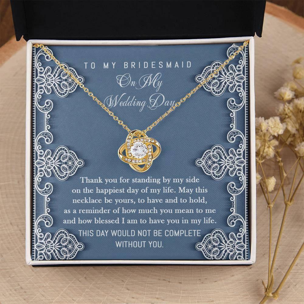 Bridesmaid Gift - Thank You for Standing By My Side Love Knot Pendant Necklace