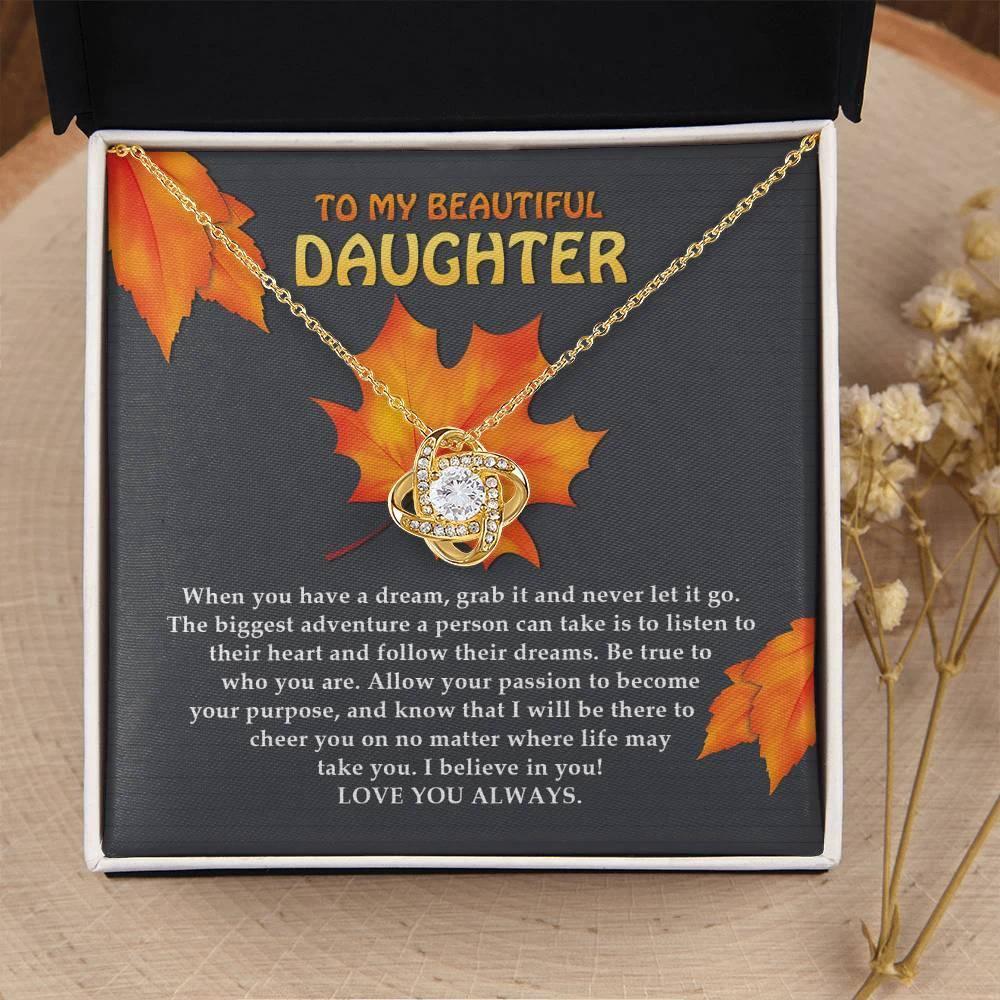 To My Beautiful Daughter Love Knot Necklace – Follow Your Heart & Dream Big Gift from Mom