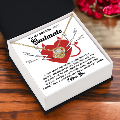 To My Smokin' Hot Soulmate - Annoying You - Love Knot Necklace - Mallard Moon Gift Shop