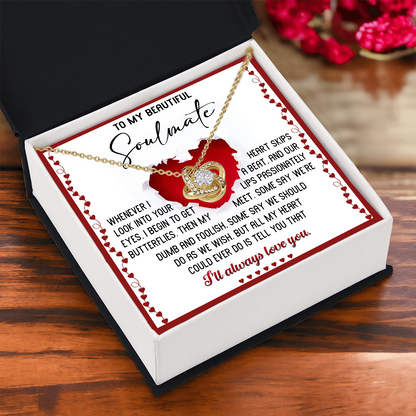 To My Beautiful Soulmate - My Heart Skips a Beat - Love Knot Necklace - Mallard Moon Gift Shop