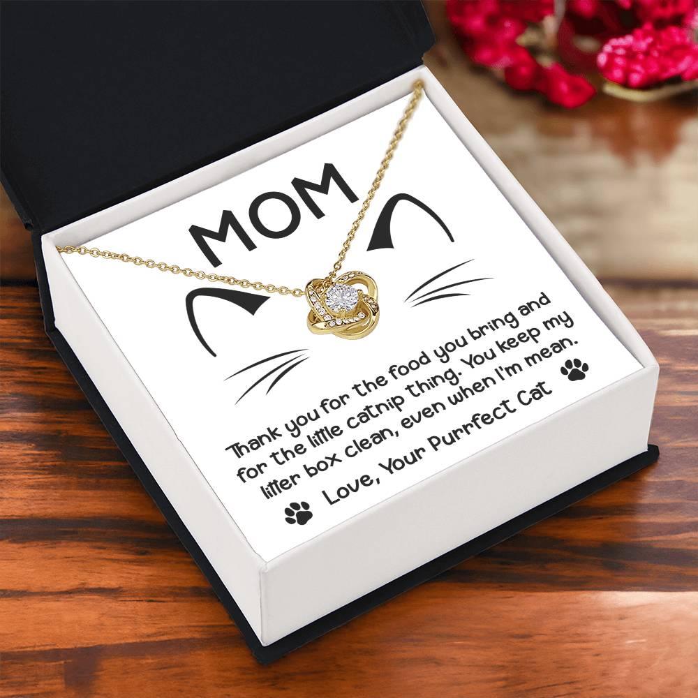 Gift for Cat Mom -Thank you for The Catnip Thing Even When I'm Mean Love Knot Necklace - Mallard Moon Gift Shop