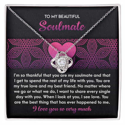 To My Beautiful Soulmate - Love Knot Necklace – A Romantic Gift for Your True Love and Best Friend - Mallard Moon Gift Shop