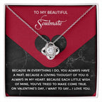 To My Beautiful Soulmate - Love Knot Necklace – A Romantic Valentine’s Day Gift Full of Love and Gratitude