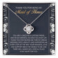 Maid of Honor Wedding Day Gift - World To Me - Love Knot Pendant Necklace - Mallard Moon Gift Shop