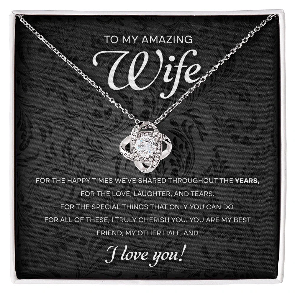 To My Amazing Wife – Romantic Love Knot Necklace with Message Card | Cherished Gift for the Happy Times We've Shared