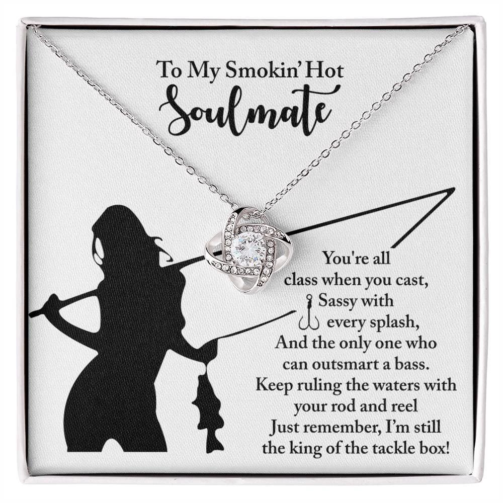 To My Smokin' Hot Soulmate - Fishing Themed Message Card with Love Knot Necklace