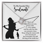 To My Smokin' Hot Soulmate - Fishing Themed Message Card with Love Knot Necklace