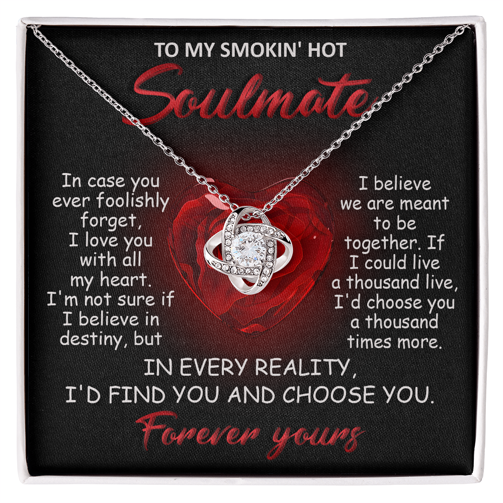 To My Smokin' Hot Soulmate - I Love You with All My Heart - Valentine Gift - Love Knot Necklace - Mallard Moon Gift Shop