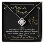 Mother and Daughter- You are a Part Of Me and I am a Part of You Love Knot Necklace