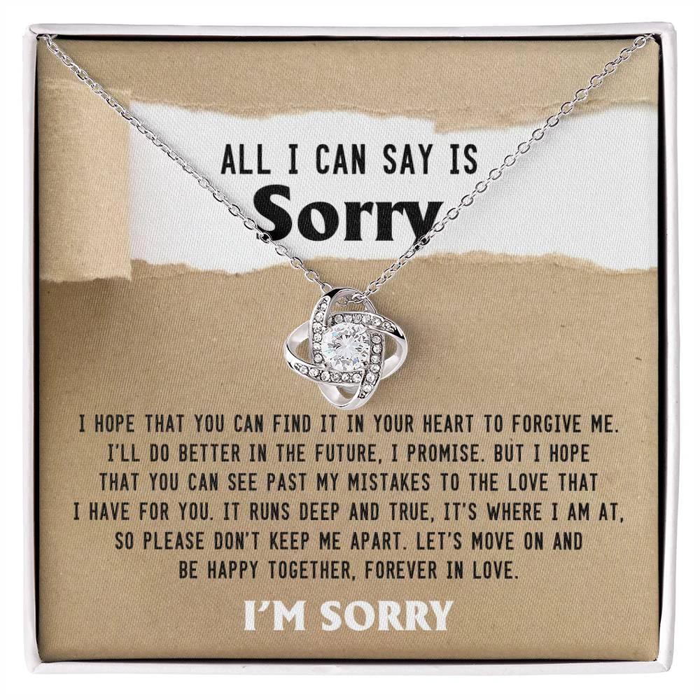 Apology Gift for Girlfriend, Wife, Soulmate - Sorry, Don't Keep Me Apart - Love Knot Pendant Necklace