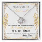 Maid Of Honor Wedding Day Gift - Certificate Of Achievement - Love Knot Pendant Necklace