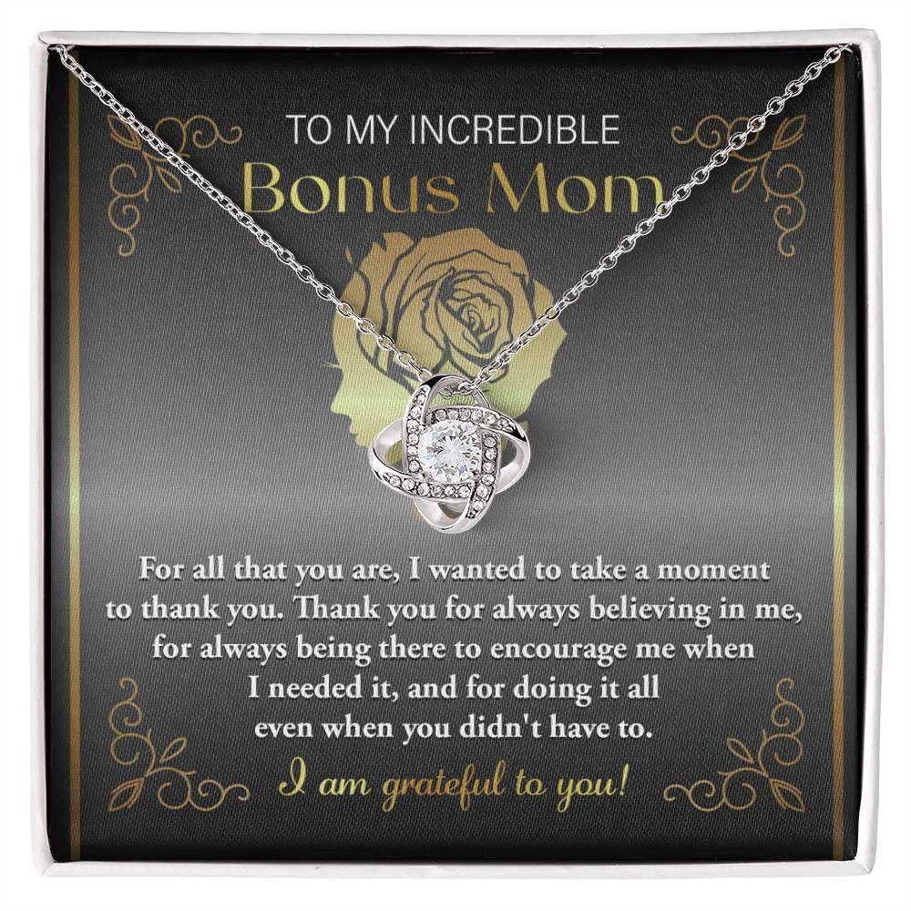 To My Incredible Bonus Mom Thank You for Believing in Me - Love Knot Necklace