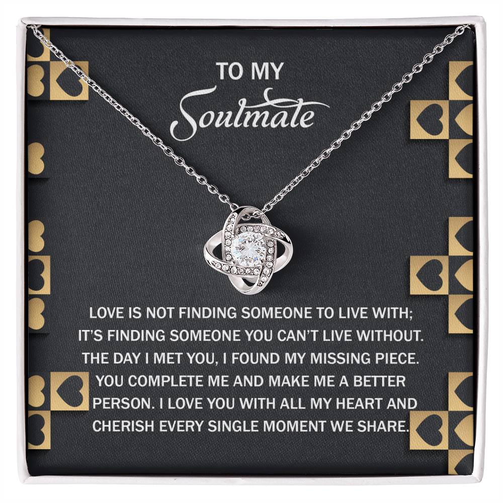 To My Soulmate - Love Knot Necklace – A Romantic Gift Celebrating Your Missing Piece - Mallard Moon Gift Shop