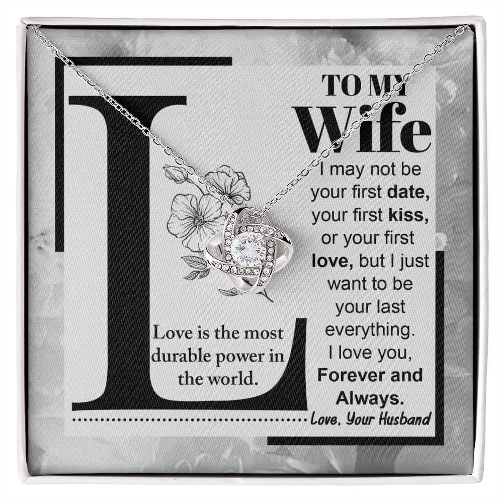 To My Wife Your Last Everything Knot Pendant Necklace