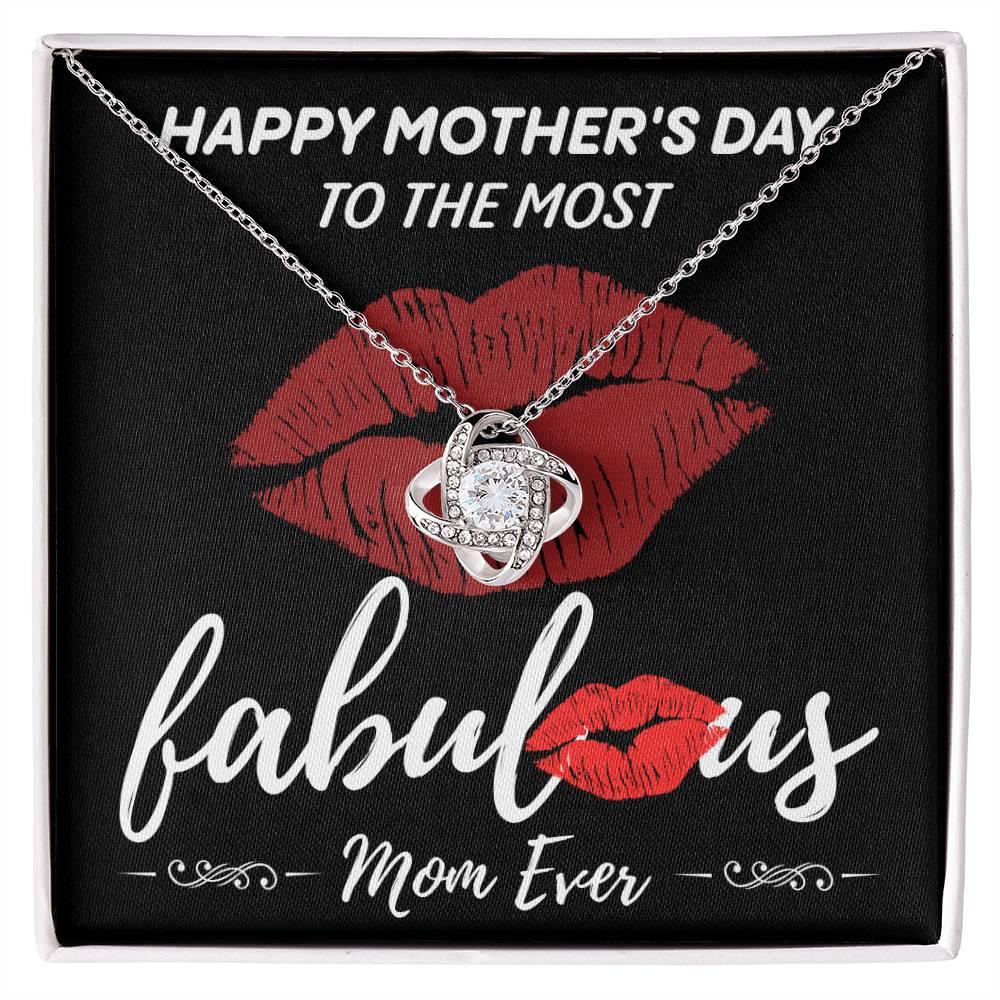 Gift for Mom- Happy Mother's Day to The Most Fabulous Mom - Love Knot Necklace - Mallard Moon Gift Shop