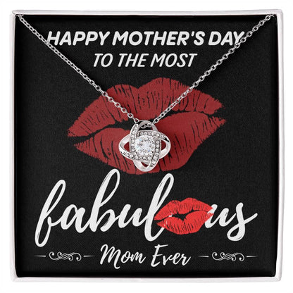 Gift for Mom- Happy Mother's Day to The Most Fabulous Mom - Love Knot Necklace - Mallard Moon Gift Shop