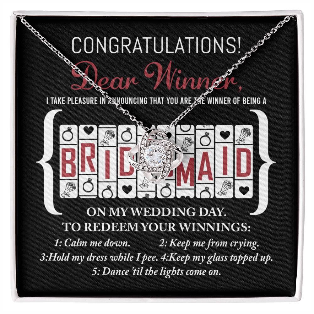 Bridesmaid Wedding Proposal Gift - The Winner Of Being My Bridesmaid - Love Knot Pendant Necklace - Mallard Moon Gift Shop
