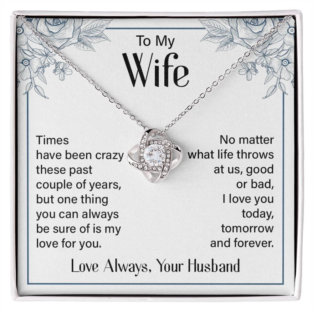 To My Wife - I Love You Today, Tomorrow and Forever - Love Knot Necklace - Mallard Moon Gift Shop