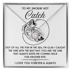 To My Smokin' Hot Catch Love Knot Necklace - Romantic Gift for Soulmate on Valentine's Day