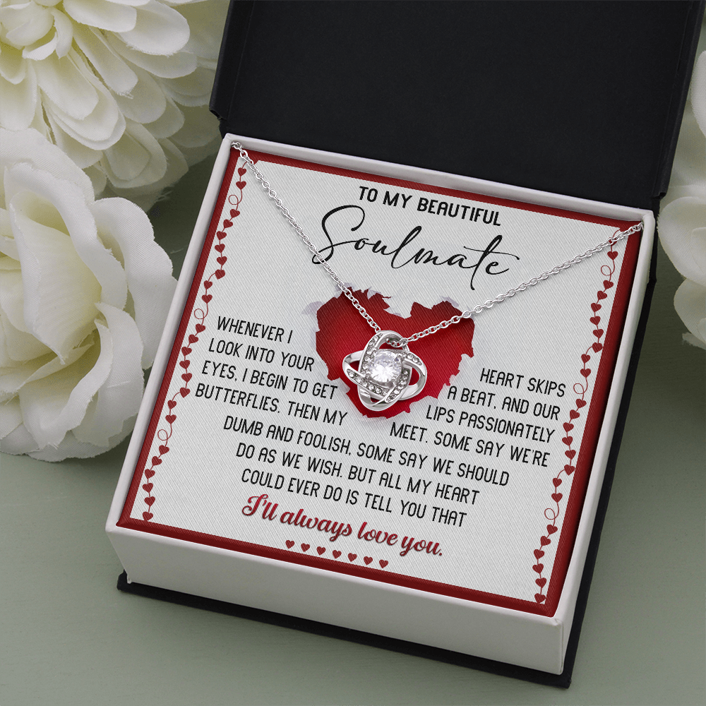 To My Beautiful Soulmate - My Heart Skips a Beat - Love Knot Necklace - Mallard Moon Gift Shop